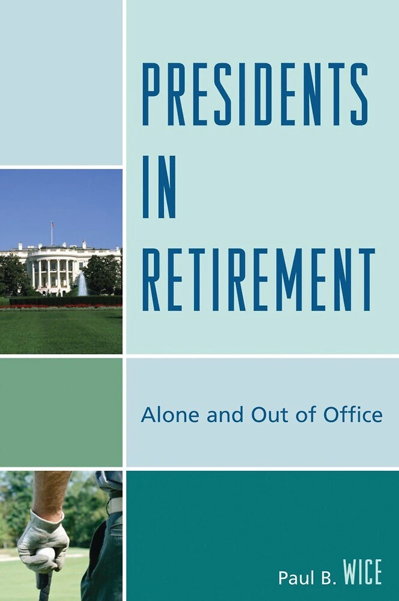 Presidents Retirement: Alone and Out of the Office