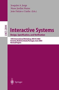 Interactive Systems. Design, Specification, and Verification: 10th International Workshop, DSV-IS 2003, Funchal, Madeira Island, Portugal, June 11-13, 2003, Revised Papers
