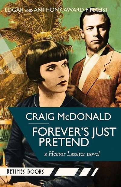Forever's Just Pretend: A Hector Lassiter Novel