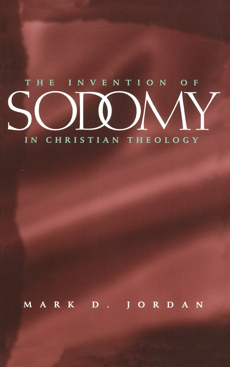 The Invention of Sodomy in Christian Theology