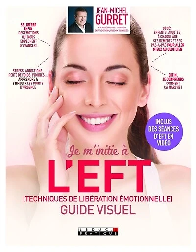 Je m'initie à l'EFT (Techniques de libération émotionnelle)
