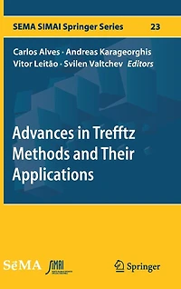 Advances Trefftz Methods and Their Applications