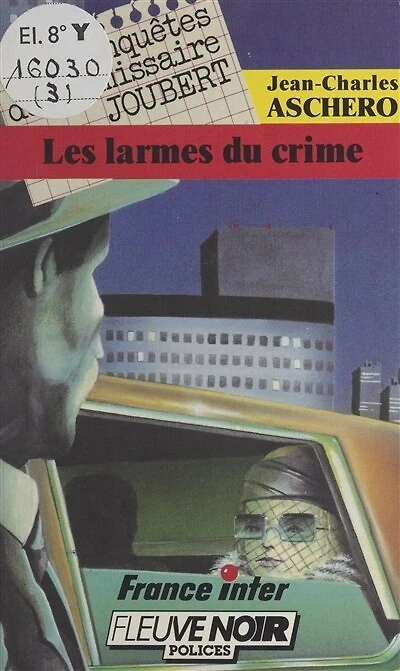 Les enquêtes du commissaire Joubert (3) : Les larmes du crime: Nouvelles