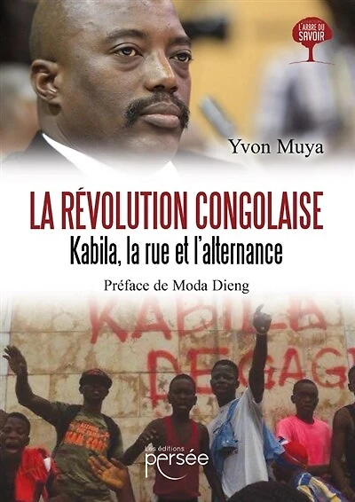 La révolution congolaise: Kabila, la rue et l'alternance