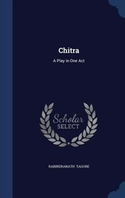Chitra: A Play in One Act