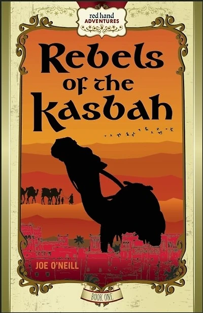 Rebels Of The Kasbah: Red Hand Adventures, Book 1