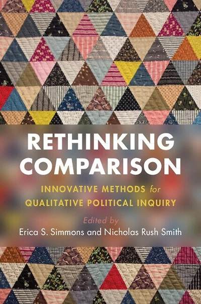 Rethinking Comparison: Innovative Methods For Qualitative Political Inquiry