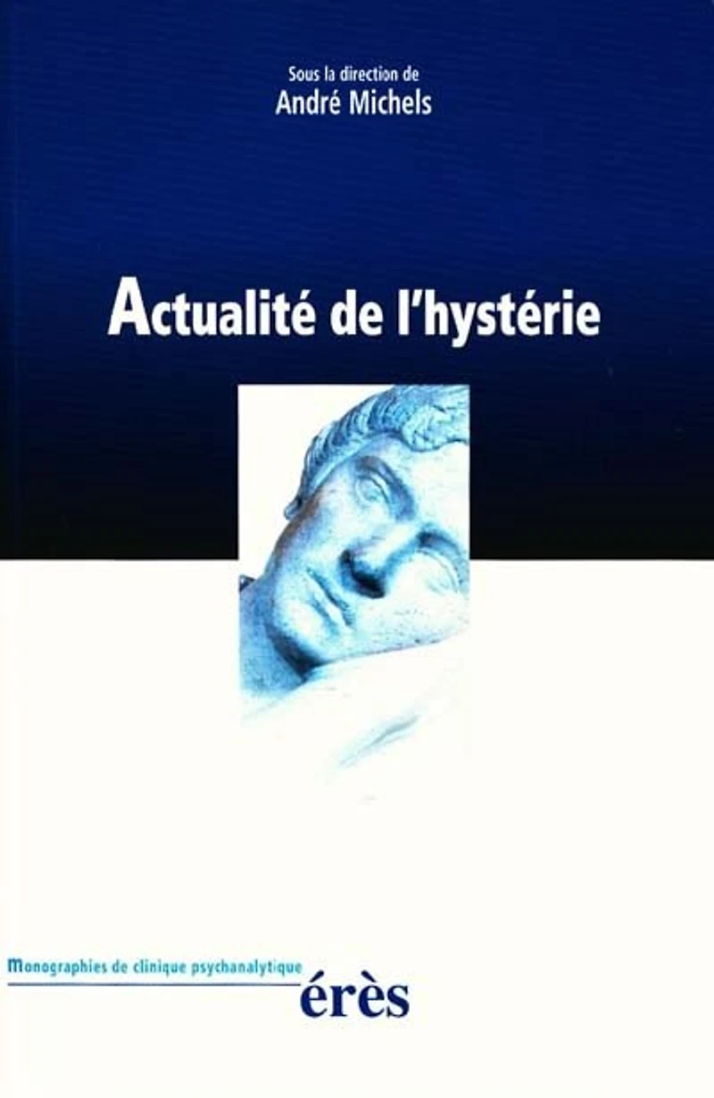 Actualité de l'hystérie