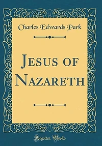 Jesus of Nazareth (Classic Reprint
