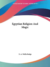 Egyptian Magic And Religion