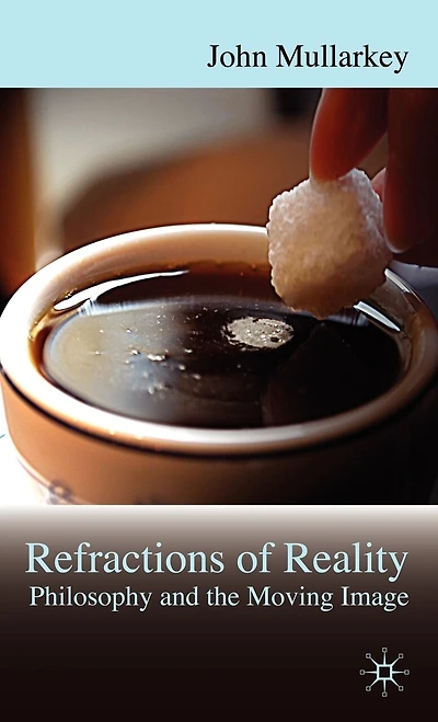Refractions Of Reality: Philosophy And The Moving Image