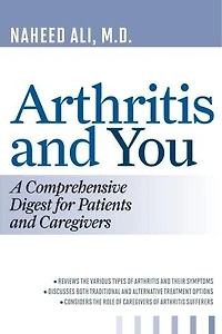Arthritis and You: A Comprehensive Digest for Patients Caregivers