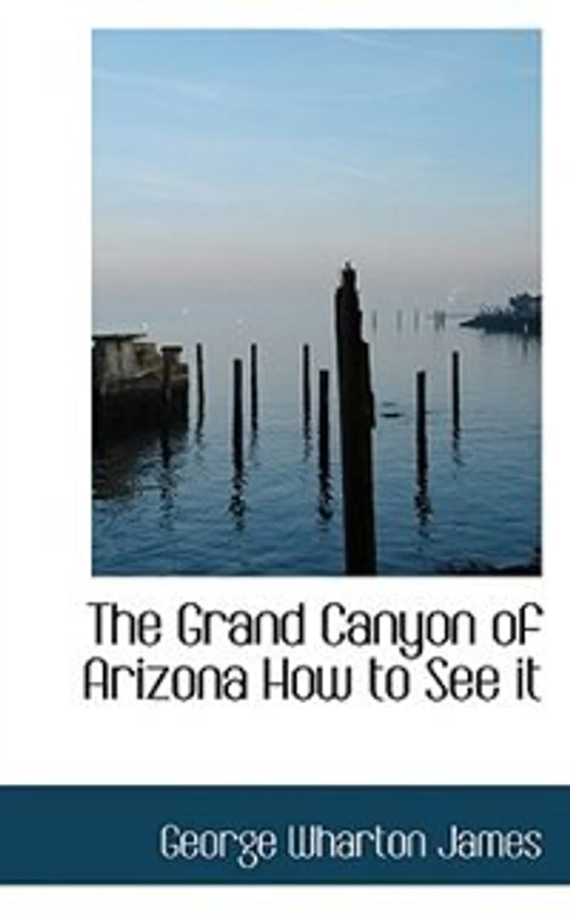The Grand Canyon of Arizona; how to see It