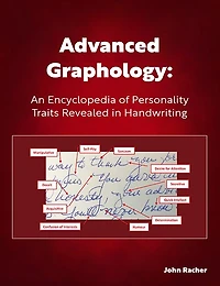 Advanced Graphology: An encyclopedia of Personality Traits Revealed in Handwriting