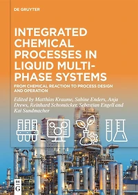 Integrated Chemical Processes in Liquid Multiphase Systems: From Chemical Reaction to Process Design and Operation