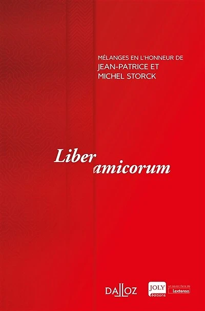 Liber amicorum: mélanges en l'honneur de Jean-Patrice et Michel Storck