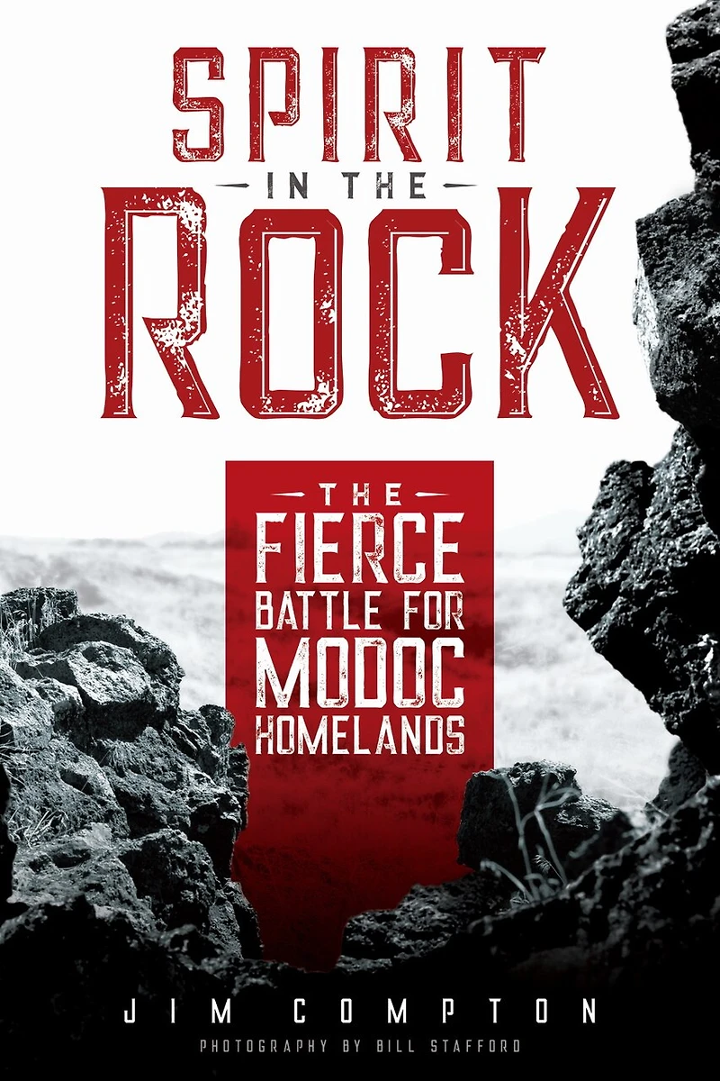 Spirit The Rock: Fierce Battle for Modoc Homelands