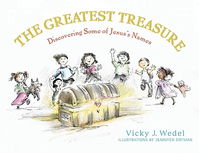 The Greatest Treasure: Discovering Some of Jesus's Names