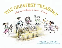 The Greatest Treasure: Discovering Some of Jesus's Names