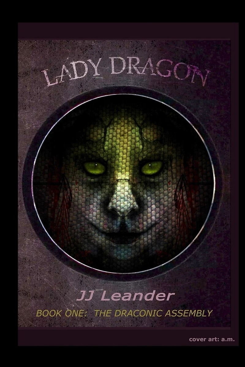 Lady Dragon: Book One: The Draconic Assembly