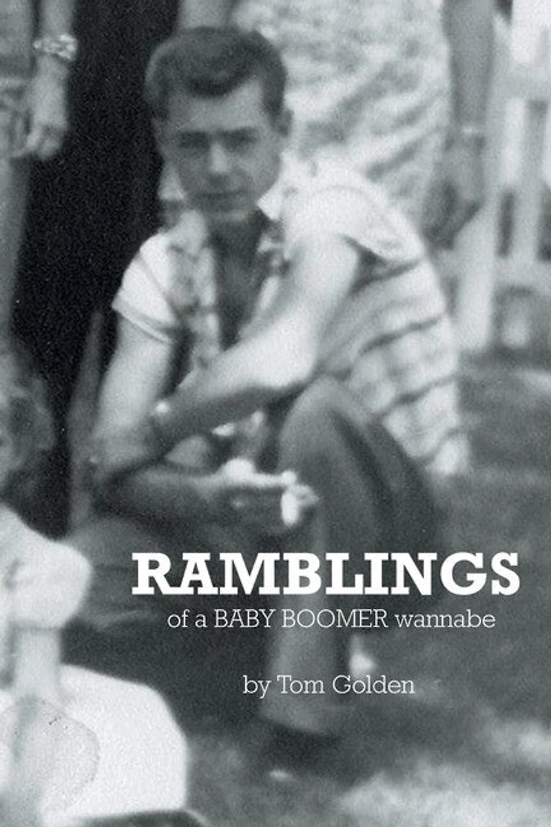 Ramblings: Of A Baby Boomer Wannabe