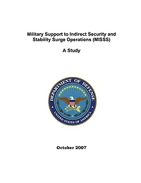 Military Support to Indirect Security and Stability Surge Operations (MISSS): A Study; October 2007
