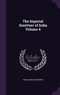 The Imperial Gazetteer of India Volume