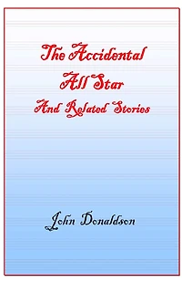 Accidential All Star: John Donaldson Memoir