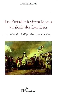 Les etats-unis virent le jour au siÈcle des lumiÈres - histo