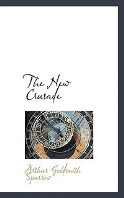 The New Crusade (Classic Reprint)