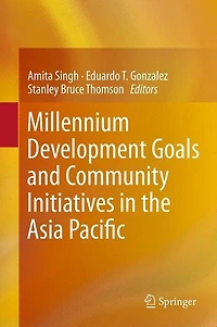 Millennium Development Goals and Community Initiatives the Asia Pacific