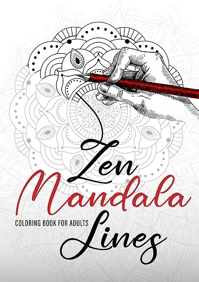 Zen Mandala Lines Coloring Book for Adults: Reverse Coloring Book for Adults Outlines Coloring Book Mandalas