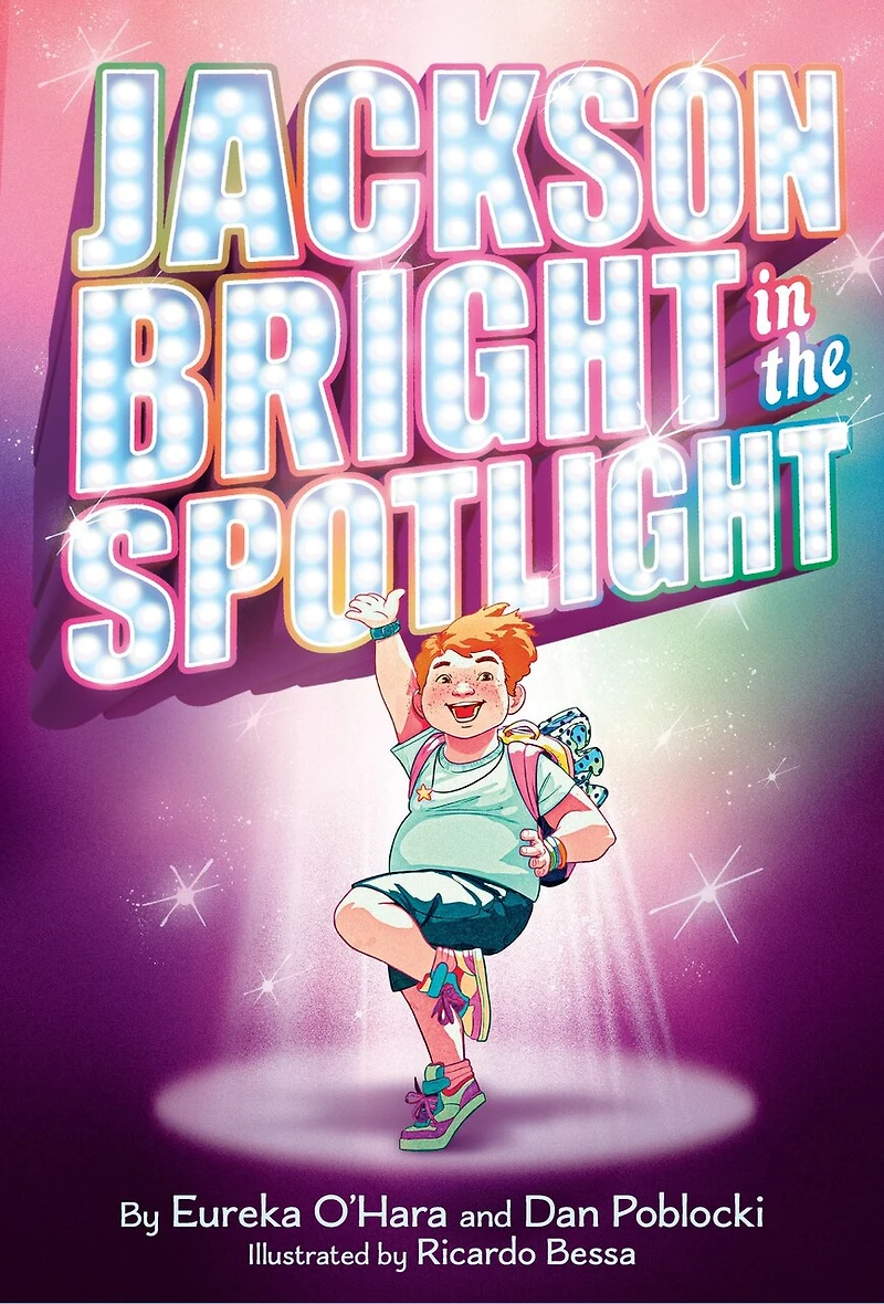 Jackson Bright the Spotlight: A Novel