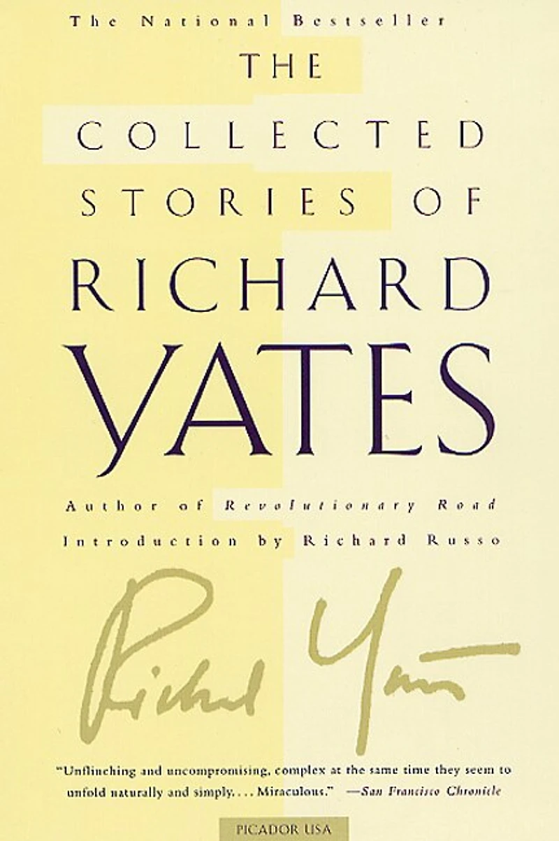 the Collected Stories of Richard Yates: Short Fiction from author Revolutionary Road