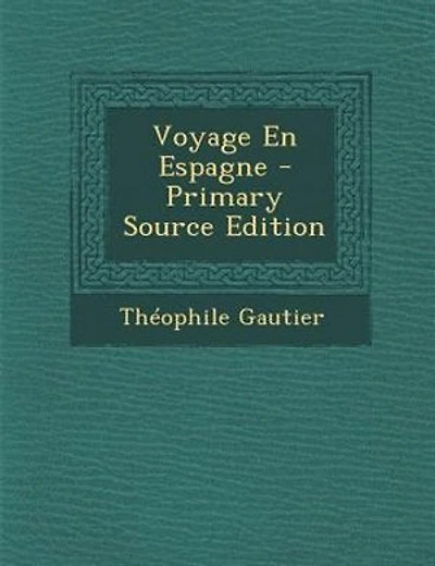 Voyage En Espagne - Primary Source Edition