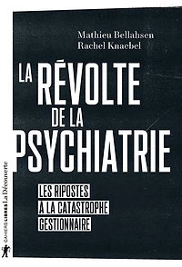 La révolte de la psychiatrie: Les ripostes à la catastrophe gestionnaire