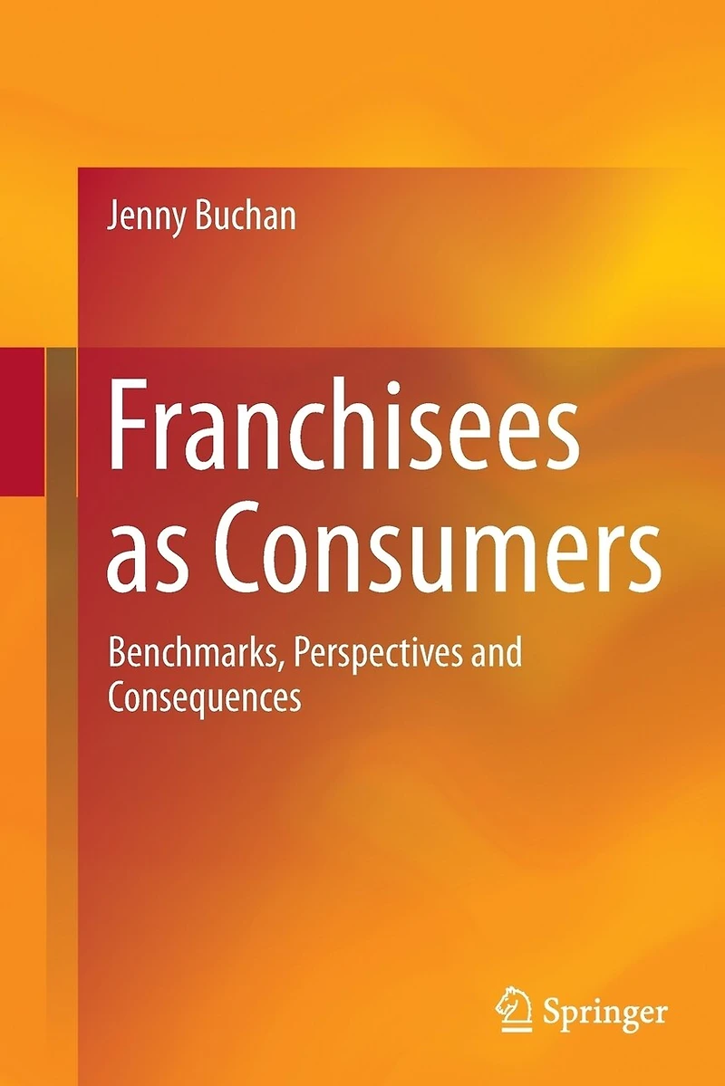 Franchisees as Consumers: Benchmarks, Perspectives and Consequences