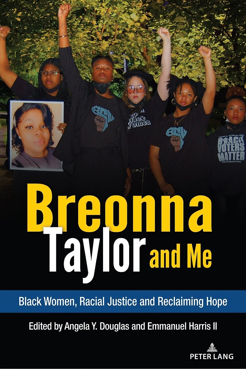 Breonna Taylor and Me: Black Women, Racial Justice Reclaiming Hope
