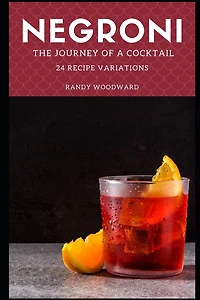 Negroni The Journey of a Cocktail