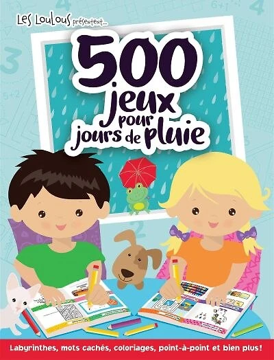 500 jeux pour jours de pluie: Labyrinthes, mots cachés, coloriages, point-à-point et bien plus!