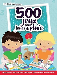 500 jeux pour jours de pluie: Labyrinthes, mots cachés, coloriages, point-à-point et bien plus!
