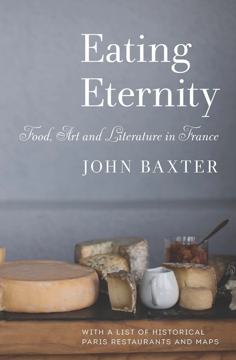 Eating Eternity: Food, Art And Literature France