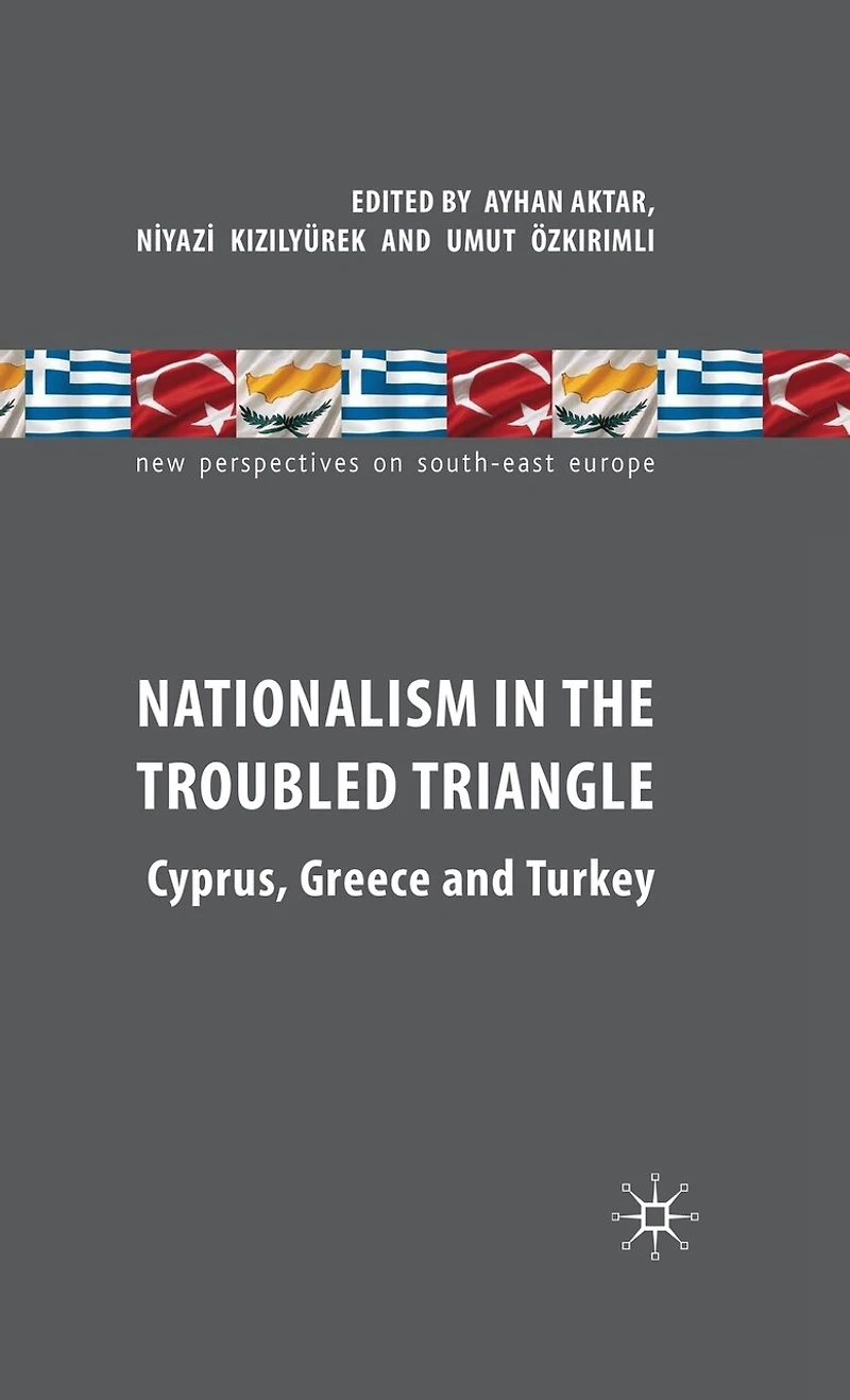 Nationalism The Troubled Triangle: Cyprus, Greece And Turkey
