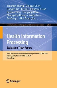 Health Information Processing. Evaluation Track Papers: 10th China Processing Conference, CHIP 2024, Fuzhou, China, November 15-17, Proceedings