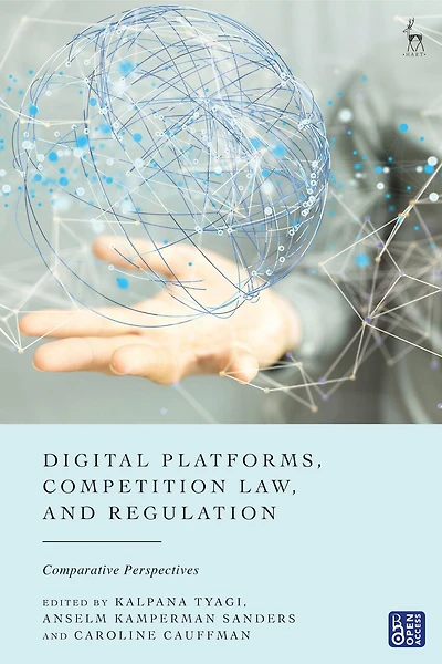 Digital Platforms, Competition Law, and Regulation: Comparative Perspectives