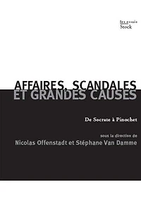 Affaires, scandales et grandes causes: de Socrate à Pinochet