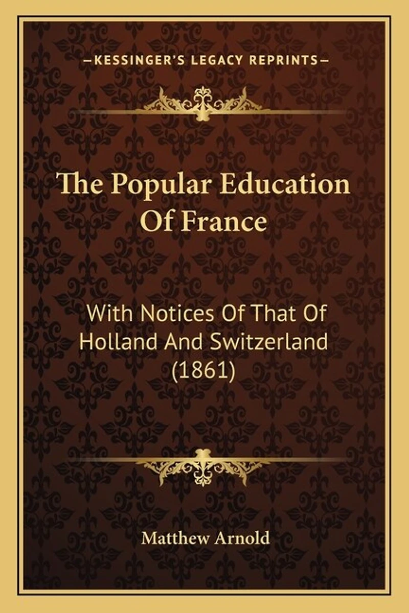 The Popular Education Of France: With Notices Of That Of Holland And Switzerland (1861)