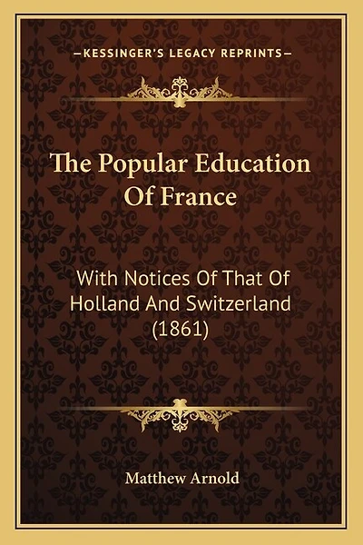 The Popular Education Of France: With Notices Of That Of Holland And Switzerland (1861)