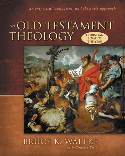 An Old Testament Theology: Exegetical, Canonical, And Thematic Approach