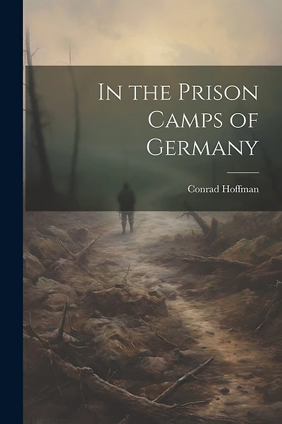 In the Prison Camps of Germany